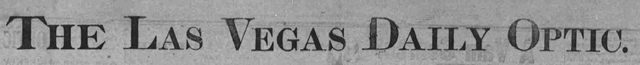Las Vegas Daily Optic, 1896-1907