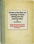 The Best of the West: An Anthology of Classic Writing from the American West, Partial Manuscript Draft with Publishing Editor's Suggested Corrections.