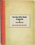 1. The Boy Who Made Dragonfly, Manuscript Draft with Edits.