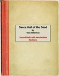 5. Screenplay: Dance Hall of the Dead- Second draft with handwritten revisions.