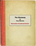 5. The Ghostway, Manuscript of Condensed Version.