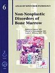 Atlas of Nontumor Pathology: Non-Neoplastic Disorders of Bone Marrow