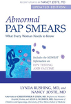 Abnormal Pap Smears - What Every Woman Needs to Know (Revised and Updated)