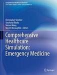 Comprehensive Healthcare Simulation: Emergency Medicine by Christopher Strother, Yasuharu Okuda, Nelson Wong, and Steven McLaughlin
