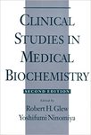 Clinical Studies in Medical Biochemistry by Robert H. Glew and Yoshifumi Ninomiya