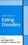 Clinical manual of eating disorders by Joel Yager and Pauline S. Powers