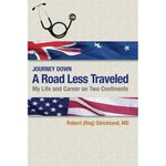 Journey Down A Road Less Traveled : My Life and Career on Two Continents by Robert (Reg) Strickland