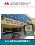 HSLIC Annual Report FY2020-21 by University of New Mexico Health Sciences Library and Informatics Center