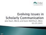 Evolving Issues in Scholarly Communication