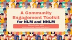 A Community Engagement Toolkit for NLM and NNLM