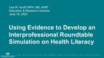 Using Evidence to Develop an Interprofessional Roundtable Simulation on Health Literacy
