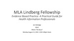 MLA Lindberg Fellowship Evidence Based Practice: A practical Guide for Health Information Professionals by Jonathan Eldredge