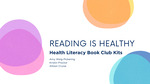 Reading is Healthy - Health Literacy Book Club Kits by Amy E. Weig-Pickering, Kristin R. Proctor, and Allison B. Cruise