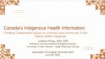 Canada's Indigenous Health Information: Creating Collaborative Space for Archives and Community in the Native Health Database by Jonathan M. Pringle