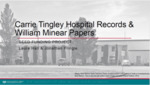 Carrie Tingley Hospital Records & William Minear Papers: Seed Funding Project by Laura J. Hall and Jonathan M. Pringle
