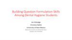 Building Question Formulation Skills among Dental Hygiene Students