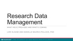 Research Data Management: What HSLIC Provides and What's Next by Lori D. Sloane and Danielle E. Maurici-Pollock
