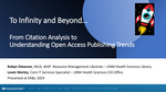 To Infinity & Beyond: From Citation Analysis to Understanding Open Access Publishing by Robyn Gleasner and Robinson Lewis Worley