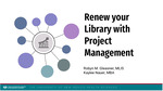 Renew your Library with Project Management