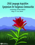 2025 Child Language Acquisition Symposium for Indigenous Communities Program Booklet by Tamera C. Yazzie, Kayleigh L. Russell, and Melvatha R. Chee