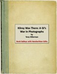 Kilroy Was There: A GI's War in Photographs: Book Galley with handwritten edits.