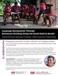 Language Reclamation through Dictionary-Building Along the Brazil-Bolivia Border by Dr. Joshua Birchall