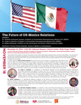 The Future of U.S.-Mexico Relations by Dr. Abelardo Rodriguez Sumano, Dr. Jorge A. Schiavon, Dr. Rafael Velazquez, and Patricia Pinzon Sanchez