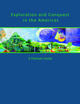 Exploration and Conquest in the Americas: A Thematic Guide