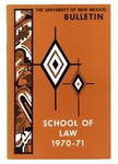 Bulletin and Announcements, 1970-1971 by University of New Mexico School of Law