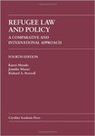 Refugee Law and Policy: A Comparative and International Approach by Jennifer Moore, Karen Musalo, and Richard A. Boswell