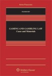 Gaming and Gambling Law: Cases and Materials