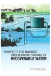 Prospects for Managed Underground Storage of Recoverable Water by Denise Fort and National Research Council