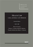 Health Law: Cases, Materials and Problems by Robert L. Schwartz, Barry R. Furrow, Thomas L. Greaney, Sandra H. Johnson, and Timothy Stoltzfus Jost