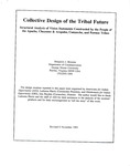 Collective Design of the Tribal Future: Structural analysis of Vision Statements constructed by the people of the Apache, Cheyenne, and Arapaho, Comanche, and Pawnee Tribes by Benjamin J. Broom