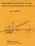 Hard Choices: Development of Non-Energy Non-Replenishable Resources by Americans for Indian Opportunity (AIO)