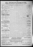 El independiente (Las Vegas, N.M.), 1897-04-03 by La Cía. Publicista de "El Independiente"