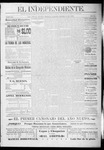 El independiente (Las Vegas, N.M.), 1897-03-06 by La Cía. Publicista de "El Independiente"