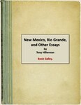 New Mexico, Rio Grande, and Other Essays, Book Galley