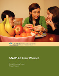 SNAP-Ed New Mexico Social Marketing Project Phase II Report by Sally M. Davis, Glenda Canaca, Jose Canaca, Mary Hanrahan, Julia Meredith Hess, and Danielle P. Parker