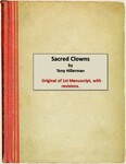 8. Sacred Clowns: Original of 1st Manuscript with Revisions.